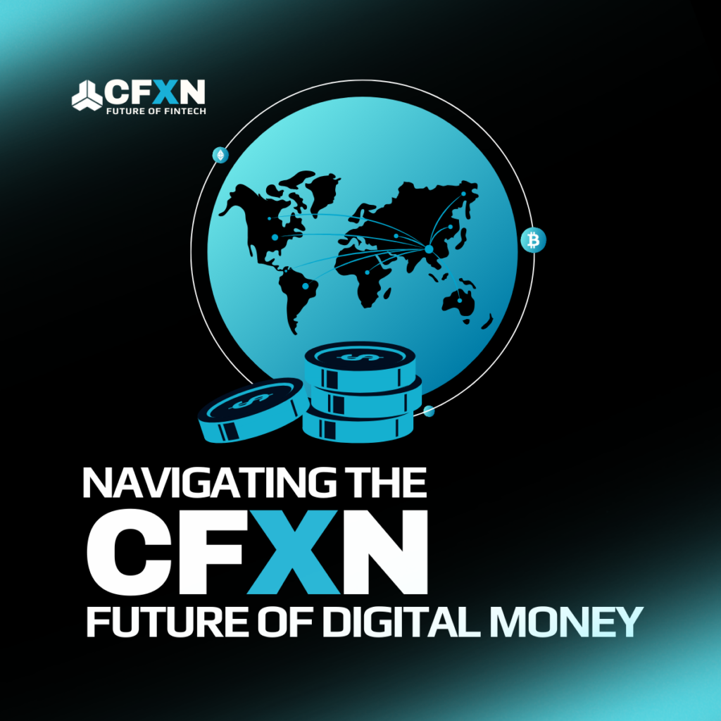 CFXN Finance: The Next Wave of Digital Money